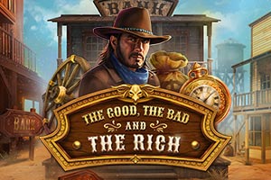 The Good, The Bad and The Rich